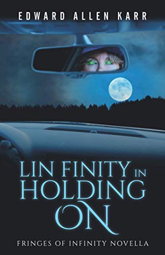 Lin Finity in Holding On : A Fringes of Infinity Novella - 9781950886128