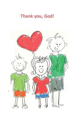 Thank You, God! : A Prayer Book For Children - 9781951165550