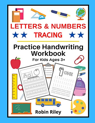 Letters & Numbers Tracing : Practice Handwriting Workbook for Kids Ages 3+