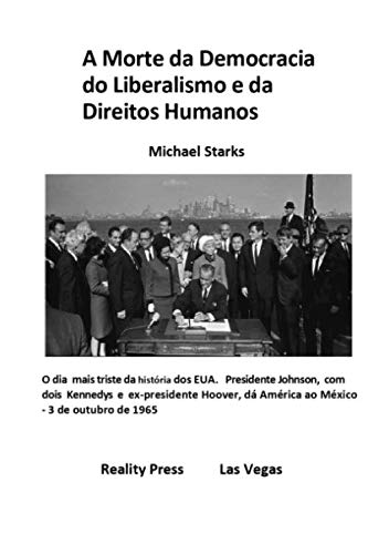 A Morte da Democracia do Liberalismo e da Direitos Humanos