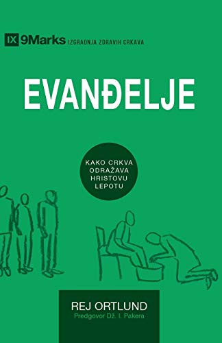 Evandelju (The Gospel) (Serbian) : How the Church Portrays the Beauty of Christ