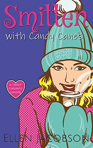 Smitten with Candy Canes: A Sweet Christmas Romantic Comedy (Smitten with Travel Romantic Comedy Series)