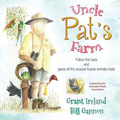 Uncle Pat's Farm : Follow the clues and guess all the unusual Aussie animals inside