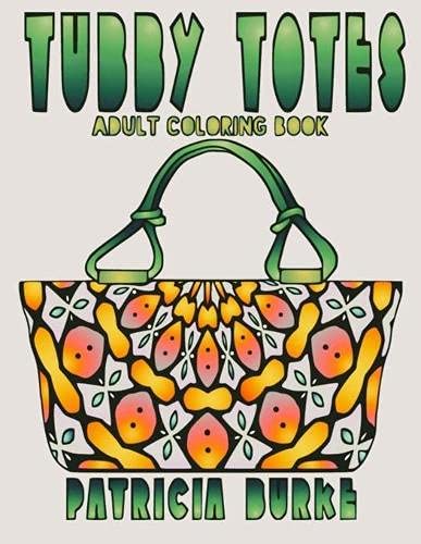 Tubby Totes : Adult Coloring Book