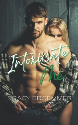 Intoxicate Me (515 Whiskey Series)