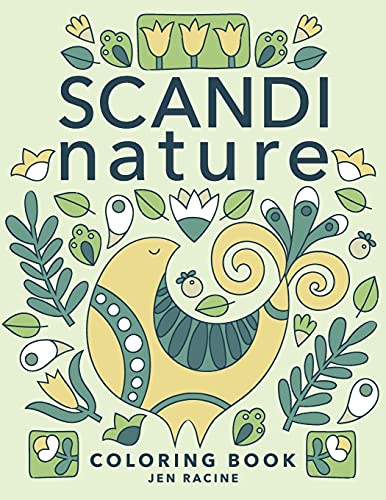 Scandi Nature Coloring Book: Easy, Stress-Free, Relaxing Coloring For Everyone
