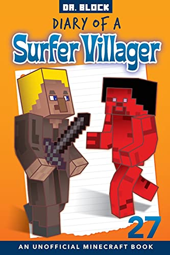 Diary of a Surfer Villager, Book 27 : An Unofficial Minecraft Book