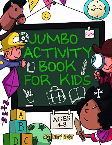 Jumbo Activity Book for Kids Ages 4-8 : 100+ Fun Activities With Coloring, Dot to Dot, Mazes and More!