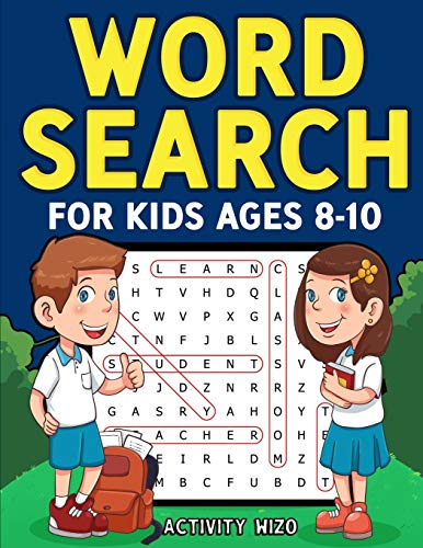 Word Search For Kids Ages 8-10: Practice Spelling, Learn Vocabulary, And Improve Reading Skills With 100 Puzzles