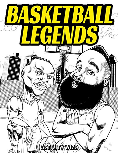 Basketball Legends: The Stories Behind The Greatest Players In History - Coloring Book For Adults & Kids