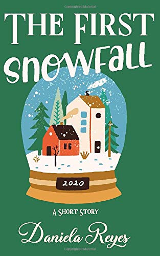 The First Snowfall : A Holiday Short Story