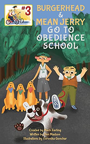 Burgerhead & Mean Jerry Go To Obedience School