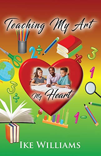 Teaching My Art My Heart - 9781952155185