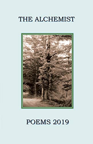 The Alchemist: Poems 2019 - 9781952155215