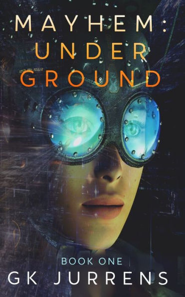 Underground : Mayhem: Book 1