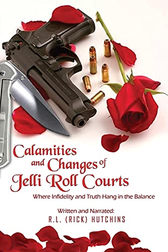 Calamities And Changes Of Jelli Role Courts: Where Infidelity And Truth Hang In The Balance: Calamities And Changes Of Jelli Role Courts