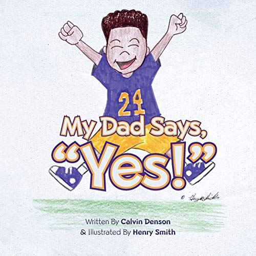 My Dad Says "Yes!" - 9781952320224