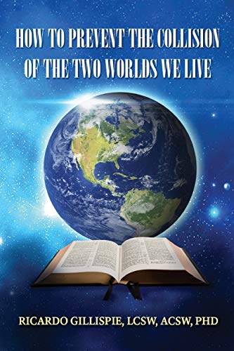 HOW TO PREVENT THE COLLISION OF THE TWO WORLDS WE LIVE