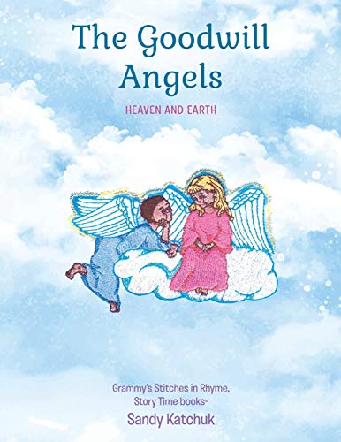 THE GOODWILL ANGELS : HEAVEN AND EARTH