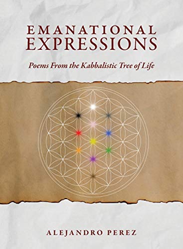 Emanational Expressions: Poems From the Kabbalistic Tree of Life