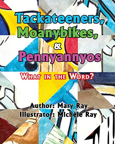 Tackateeners, Moanybikes, & Pennyannyos - 9781952493997 - 9781952493997