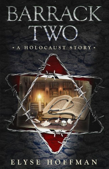 Barrack Two: A Holocaust Story (Book 4 Of The Barracks Series)