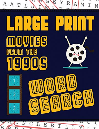 Large Print Movies From The 1990s Word Search : With Movie Pictures | Extra-Large, For Adults & Seniors | Have Fun Solving These Nineties Hollywood Film Word Find Puzzles!