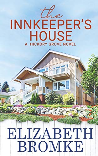 The Innkeeper's House : A Hickory Grove Novel