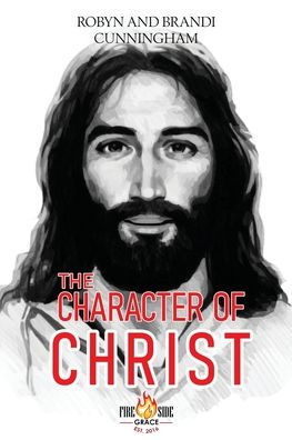 The Character Of Christ - 9781953143020