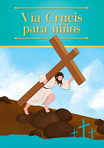 V?a Crucis Para Ni?os (Spanish Edition)
