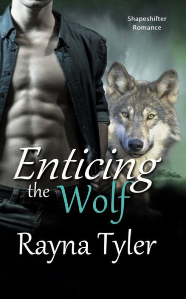 Enticing the Wolf: Shapeshifter Romance (Seneca Falls Shifters)