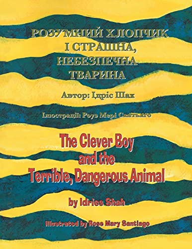 The Clever Boy And The Terrible, Dangerous Animal: English-Ukrainian Edition (Teaching Stories)