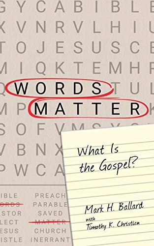Words Matter : What Is the Gospel?