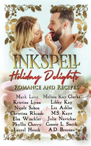 Inkspell Holiday Delights: Romance And Recipes