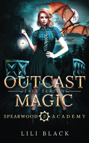 Outcast Magic: Fall Season (Spearwood Academy)