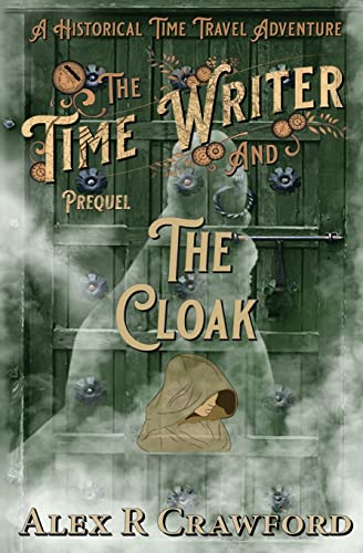 The Time Writer and The Cloak: A Historical Time Travel Adventure