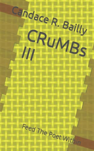 Crumbs Iii : Feed The Poet Within