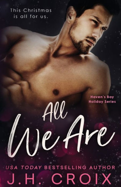 All We Are (Haven's Bay Holiday Series)