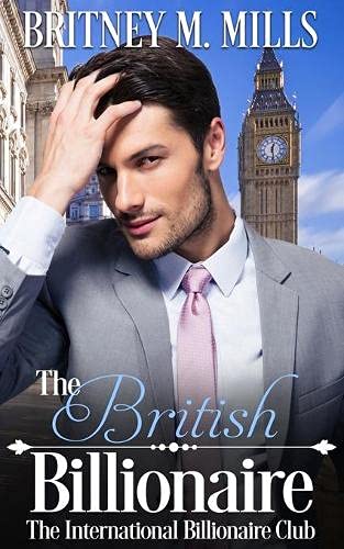 The British Billionaire : A Beauty & the Beast Retelling