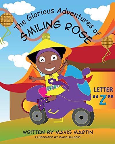 The Glorious Adventures of Smiling Rose Letter "z"