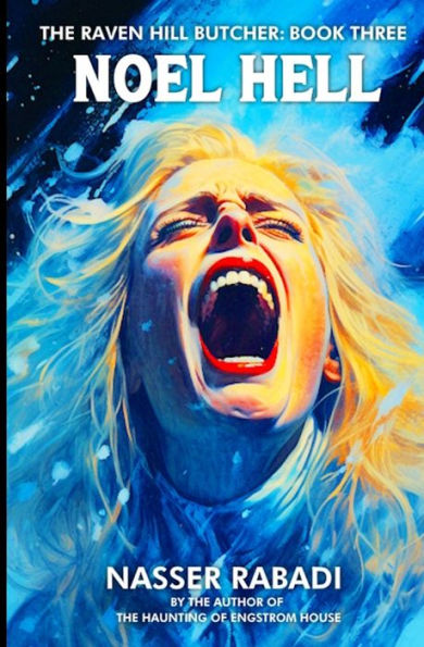 Noel Hell: A Slasher Horror Novel (The Raven Hill Butcher)