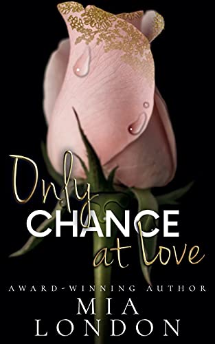 Only Chance At Love: She's Hard As Nails. He's Hard To Forget. Alexis May Have Just Met Her Match.