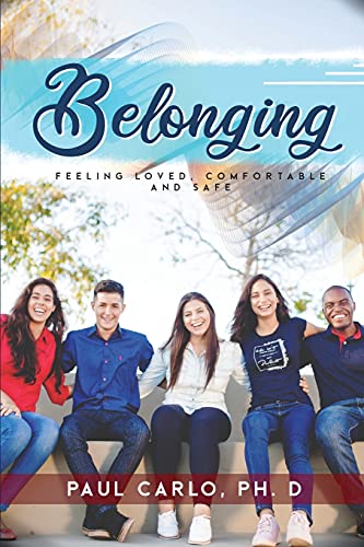 Belonging, Feeling Loved, Comfortable And Safe - 9781955403177
