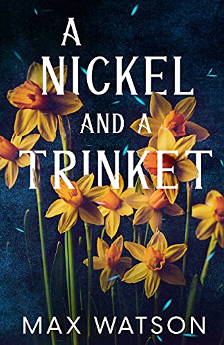 A Nickel And A Trinket