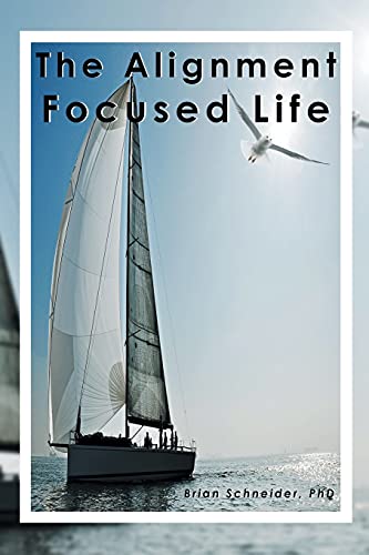 The Alignment Focused Life - 9781956074253