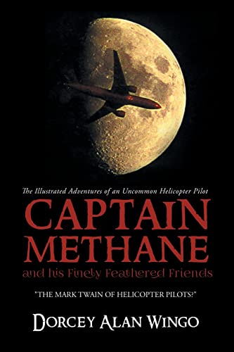 Captain Methane And His Finely Feathered Friends : The Mark Twain Of Helicopter Pilots?