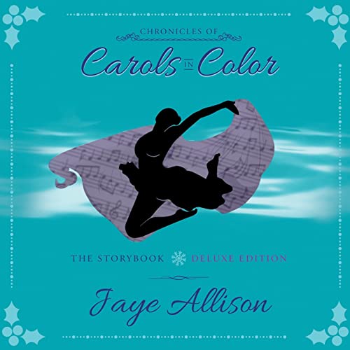 Chronicles Of Carols In Color : The Storybook - Deluxe Edition - 9781956161601