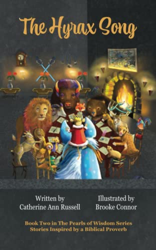 The Hyrax Song (The Pearls Of Wisdom Series: Stories Inspired By A Biblical Proverb)