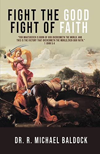 Fight The Good Fight Of Faith - 9781956803570