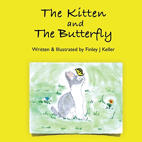 The Kitten and The Butterfly (The Keller Farms Kritters Series)